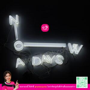 ป้ายไฟตัวอักษร Now A Days เปิดไฟสว่างในที่มืด